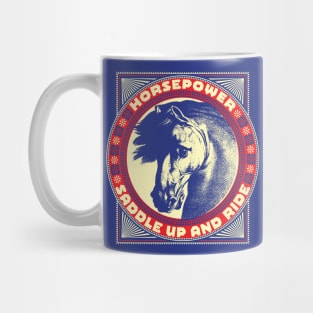 Horse Power, Saddle Up! Mug